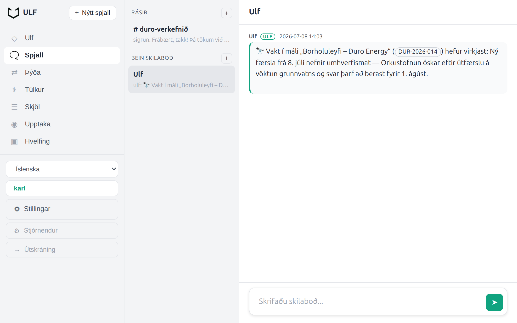 Ulf sendir skilaboð þegar vakt virkjast